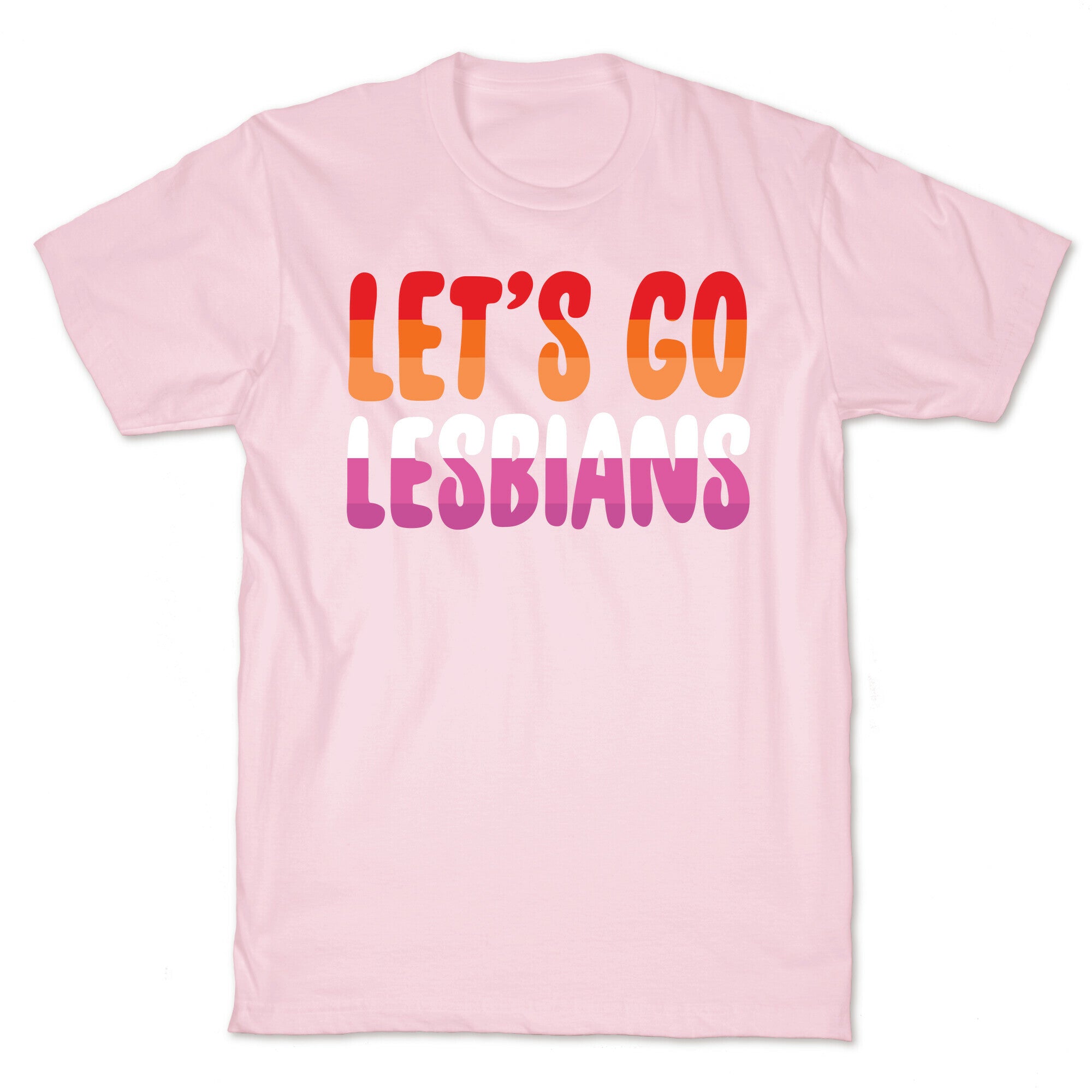 Let's Go, Lesbians T-Shirt